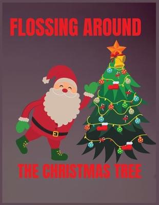 Book cover for Flossing around the Christmas tree