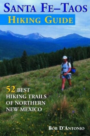 Cover of The Sante Fe-Taos Hiking Guide