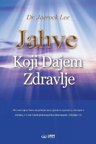 Cover of Jahve Koji Dajem Zdravlje