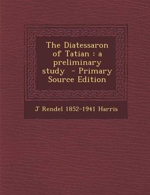 Book cover for The Diatessaron of Tatian