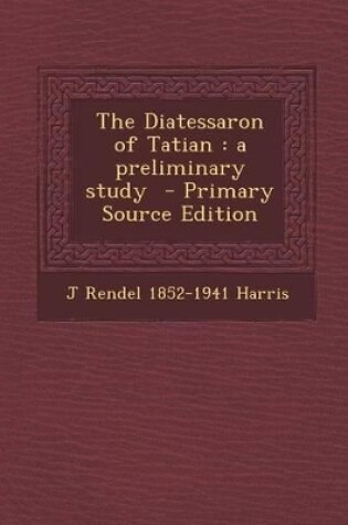 Cover of The Diatessaron of Tatian