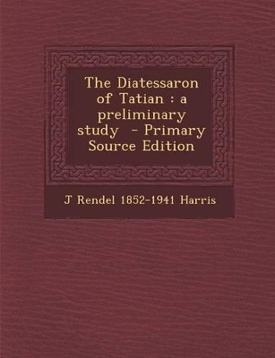 Book cover for The Diatessaron of Tatian