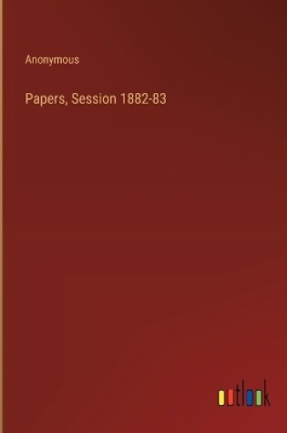 Cover of Papers, Session 1882-83