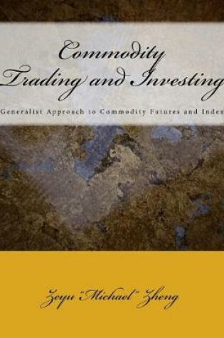 Cover of Commodity Trading and Investing