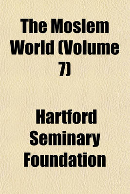 Book cover for The Moslem World (Volume 7)