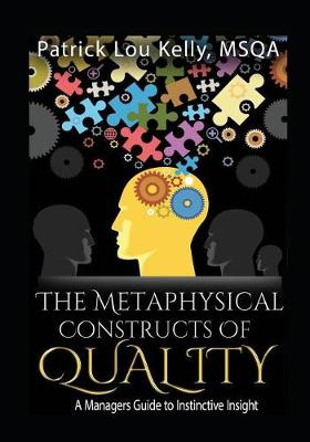 Book cover for The Metaphysical Constructs of Quality