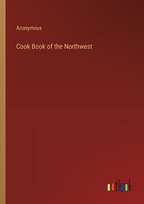 Book cover for Cook Book of the Northwest