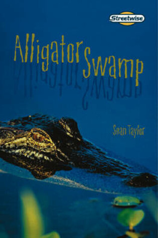 Cover of Streetwise Alligator Swamp