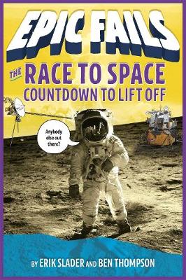 Cover of The Race to Space: Countdown to Liftoff (Epic Fails #2)