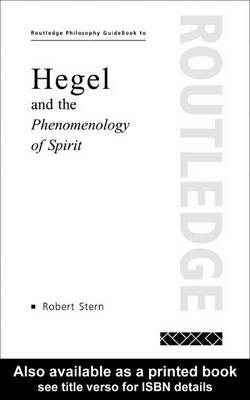 Book cover for Routledge Philosophy Guidebook to Hegel and the Phenomenology of Spirit