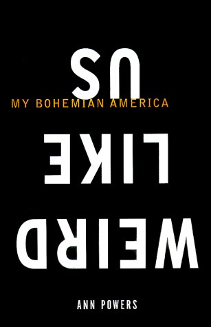 Book cover for Weird Like Us: My Bohemian America