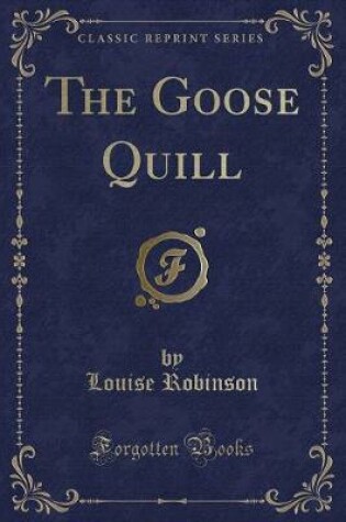 Cover of The Goose Quill (Classic Reprint)