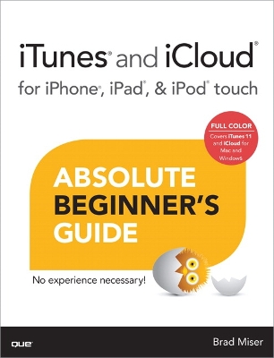 Book cover for iTunes and iCloud for iPhone, iPad, & iPod touch Absolute Beginner's Guide