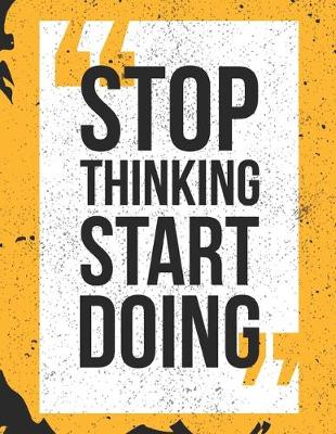 Book cover for Stop Thinking Start Doing