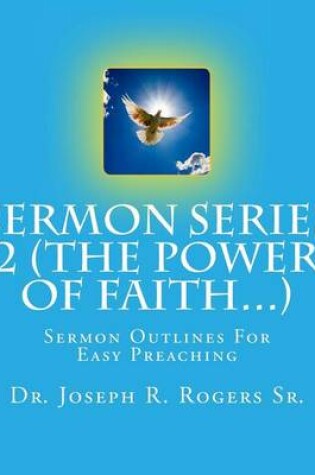 Cover of Sermon Series 2 (The Power Of Faith...)