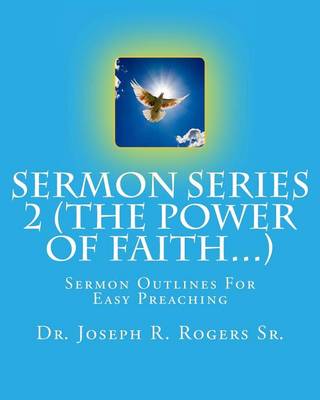 Book cover for Sermon Series 2 (The Power Of Faith...)