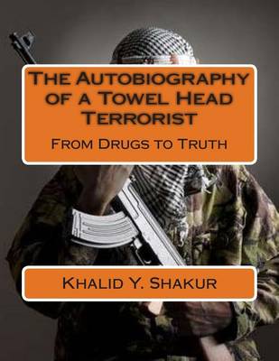 Book cover for The Autobiography of a Towel Head Terrorist