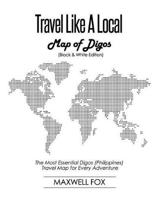 Book cover for Travel Like a Local - Map of Digos (Black and White Edition)