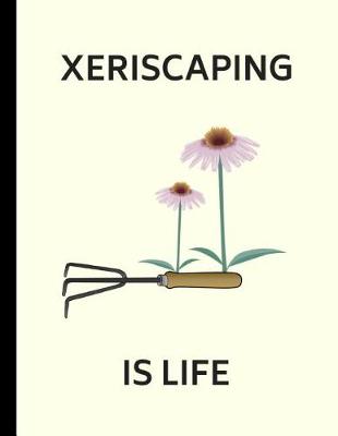 Book cover for Xeriscaping Is Life