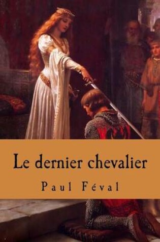 Cover of Le Dernier Chevalier