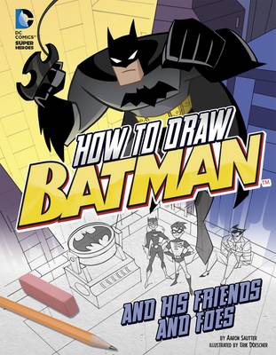 Book cover for How to Draw Batman and His Friends and Foes