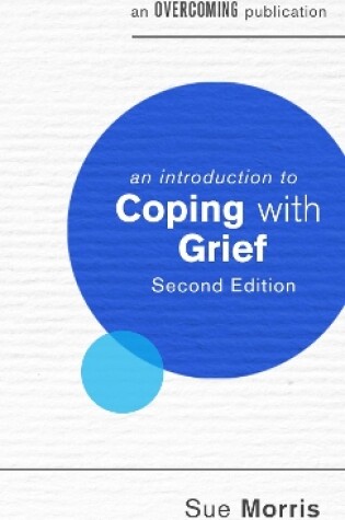 Cover of An Introduction to Coping with Grief, 2nd Edition