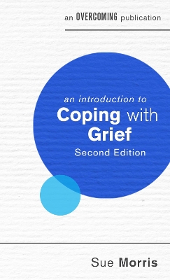 Book cover for An Introduction to Coping with Grief, 2nd Edition