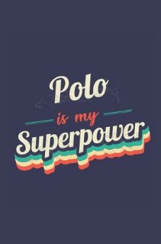 Cover of Polo Is My Superpower