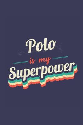 Book cover for Polo Is My Superpower