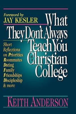 Book cover for What They Don't Always Teach You at a Christian College