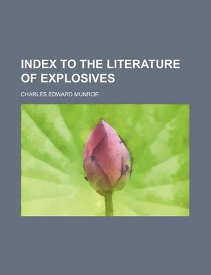 Book cover for Index to the Literature of Explosives