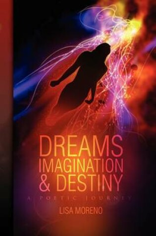 Cover of Dreams Imagination and Destiny