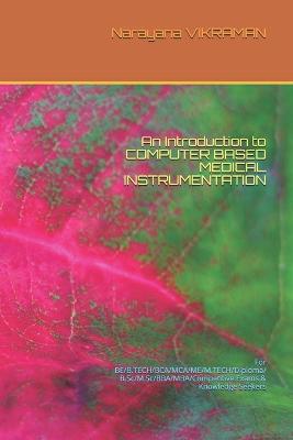 Book cover for An Introduction to COMPUTER BASED MEDICAL INSTRUMENTATION