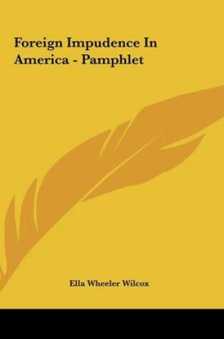 Cover of Foreign Impudence in America - Pamphlet