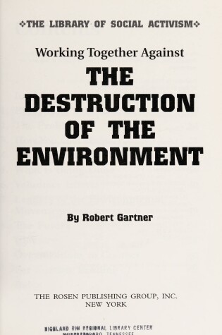 Cover of Working Together against the Destruction of the Environment