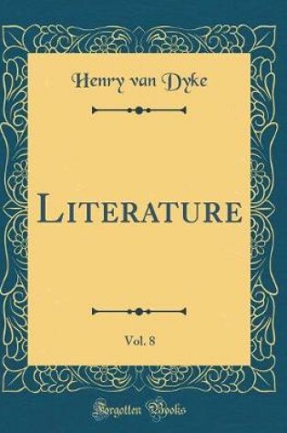Cover of Literature, Vol. 8 (Classic Reprint)