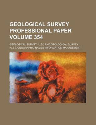 Book cover for Geological Survey Professional Paper Volume 354