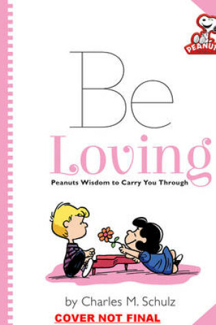 Cover of Peanuts: Be Loving