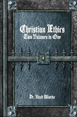 Book cover for Christian Ethics: Two Volumes in One