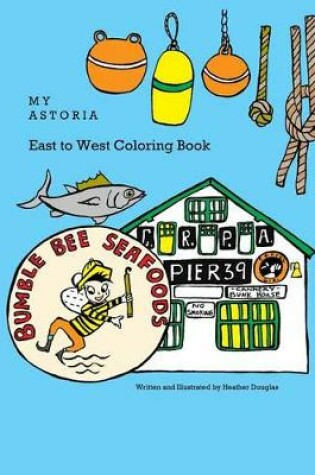 Cover of My Astoria East to West Coloring Book