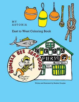 Book cover for My Astoria East to West Coloring Book