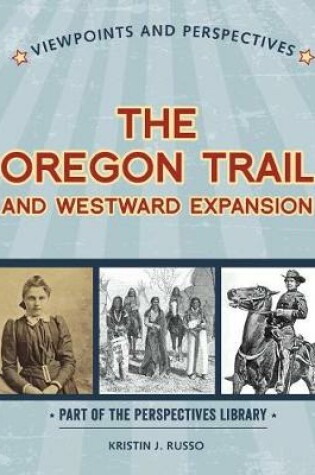 Cover of Viewpoints on the Oregon Trail and Westward Expansion