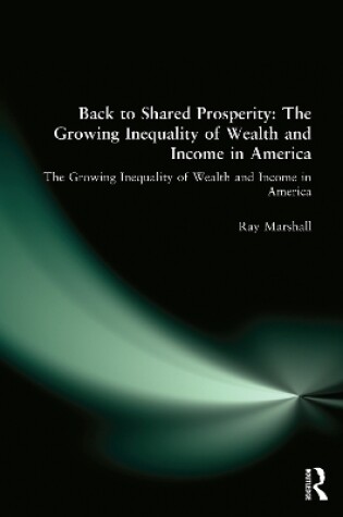 Cover of Back to Shared Prosperity: The Growing Inequality of Wealth and Income in America