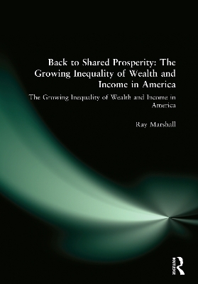 Book cover for Back to Shared Prosperity: The Growing Inequality of Wealth and Income in America