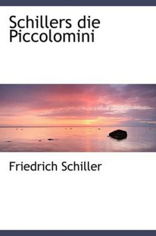 Cover of Schillers Die Piccolomini