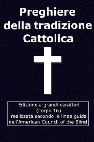 Cover of Preghiere della tradizione Cattolica