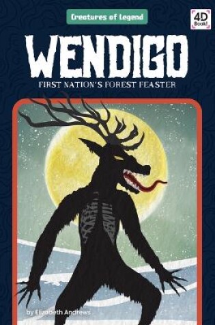 Cover of Wendigo: First Nation's Forest Feaster