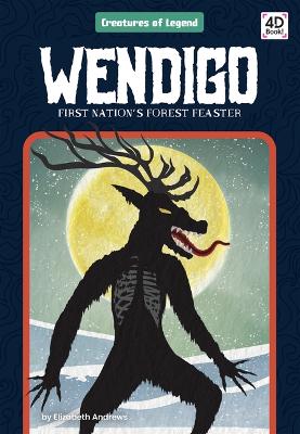 Cover of Wendigo: First Nation's Forest Feaster