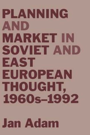 Cover of Planning and Market in Soviet and East European Thought, 1960s-1992