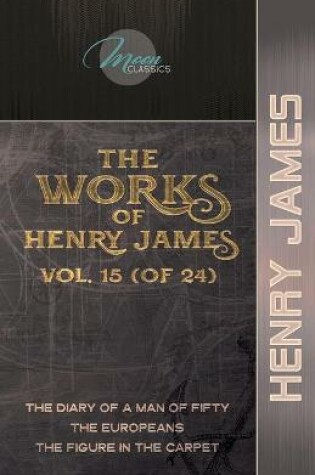 Cover of The Works of Henry James, Vol. 15 (of 24)